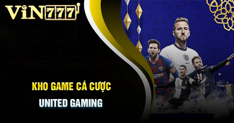 United Gaming Vin777 với kho game Cá cược Thể Thao